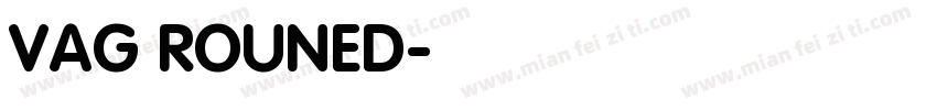 VAG ROUNED字体转换